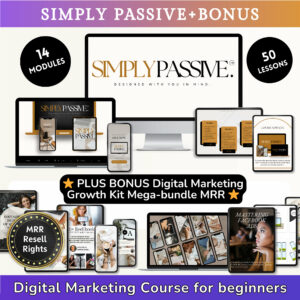 Simply Passive Digital Marketing Course MRR Master Resell Rights + Digital  Marketing Growth KIT mega-bundle + Faceless Marketing Instagram - Digital  Creators Vault Digital Products with MRR Master resell rights or PLR
